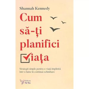 Cum sa-ti planifici viata