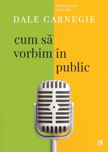 cum-sa-vorbim-in-public-dale-carnegie-curtea-veche-2018.jpg Cum sa vorbim in public