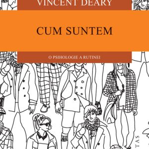 Cum suntem. O psihologie a rutinei