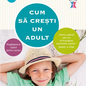 Cum sa crești un adult