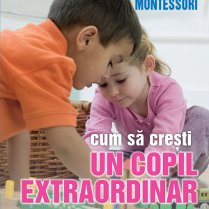 cum_sa_cresti_un_copil_extraordinar_metoda_montessori.png Cum să crești un copil extraordinar. Metoda Montessori