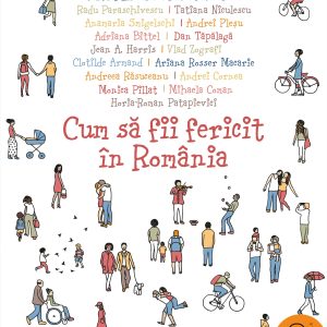 Cum sa fii fericit in Romania (pdf)
