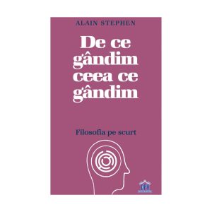 de-ce-gandim-ceea-ce-gandim-filosofia-pe-scurt-29239-4.jpeg De ce gandim ceea ce gandim: Filosofia pe scurt