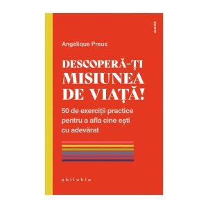 descopera-ti-misiunea-de-viata-9786069707845-44023-4.jpeg Descopera-ti misiunea de viata!