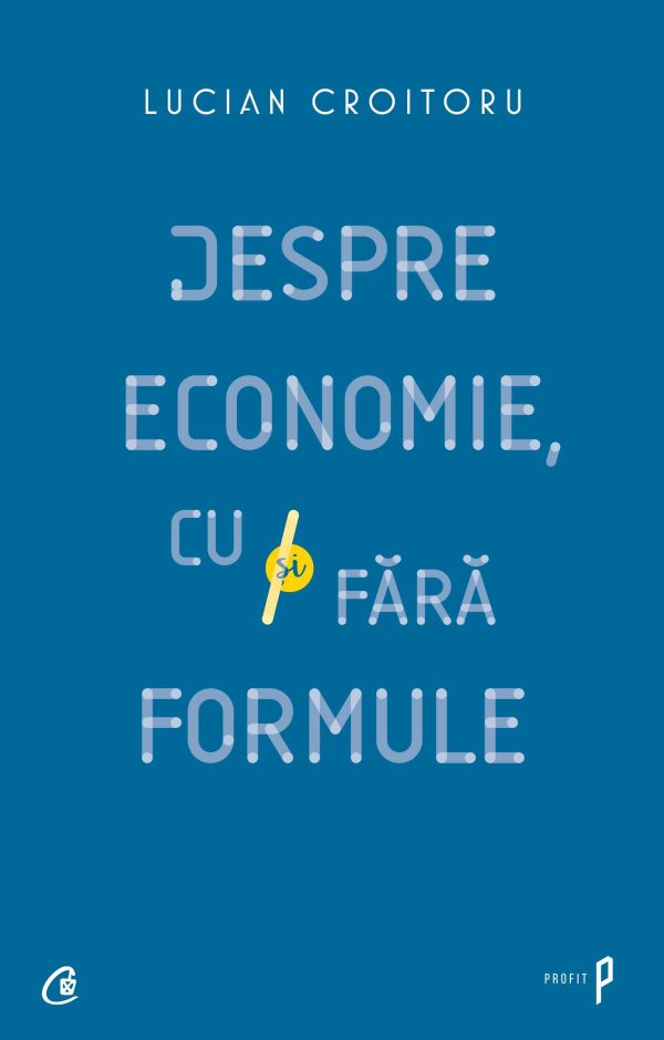 despre_economie_coperta1.jpg Despre economie, cu și fără formule