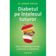 diabetul-pe-intelesul-tuturor.jpg Diabetul pe intelesul tuturor - Adrian Copcea