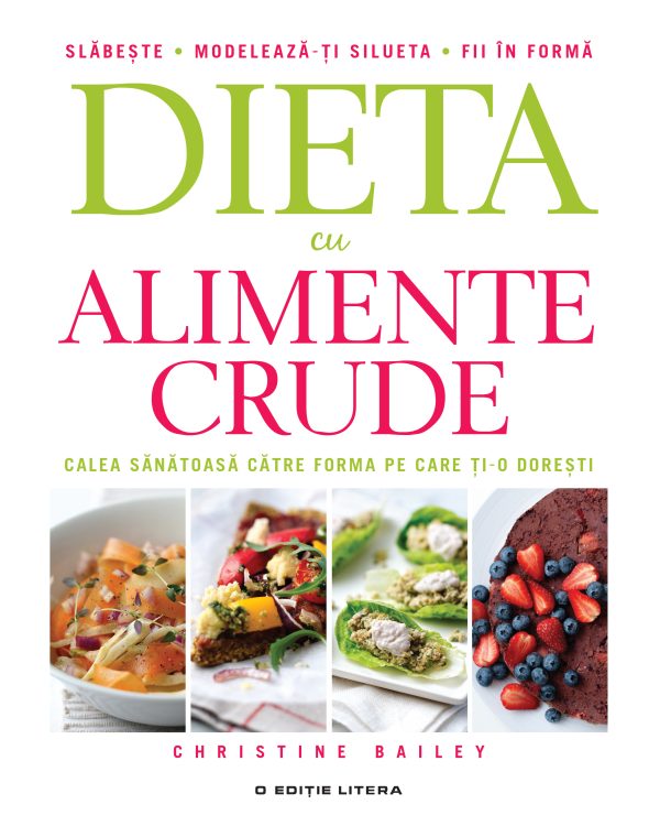 dieta_cu_alimente_crude-coperta.jpg Dieta cu alimente crude. Calea sănătoasă către forma pe care ți-o dorești