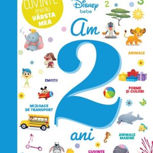 Disney Bebe. Cuvinte pentru varsta mea. Am 2 ani
