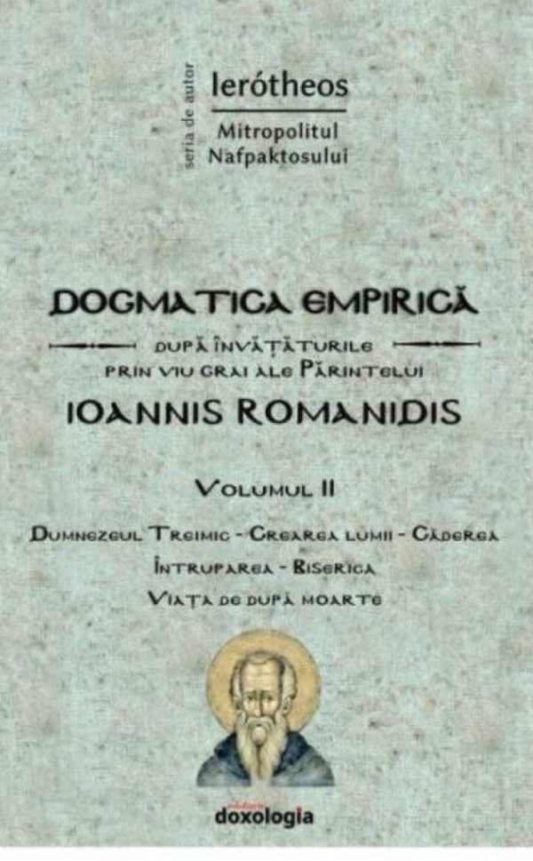 dogmatica-empirica-dupa-invataturile-prin-viu-grai-ale-parintelui-ioannis-romanidis_1_fullsize.jpg Dogmatica empirica dupa invataturile prin viu grai ale Parintelui Ioannis Romanidis