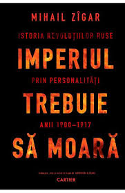 Imperiul trebuie să moară. Istoria revoluțiilor ruse prin personalități, anii 1900–1917