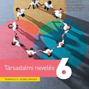 Educatie sociala. Manual in limba maghiara. Clasa a VI-a