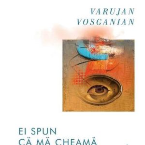 Ei spun ca ma cheama Varujan