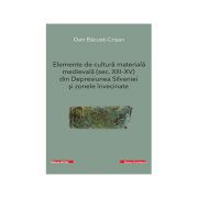 elemente-de-cultura-materiala-medievala-sec.-xiii-xv-din-depresiunea-silvaniei-si-zonele-invecinate-dan-bacuet-crisan.jpg Elemente de cultura materiala medievala (secolele 13-15) din Depresiunea Silvaniei si zonele invecinate - Dan Bacuet-Crisan
