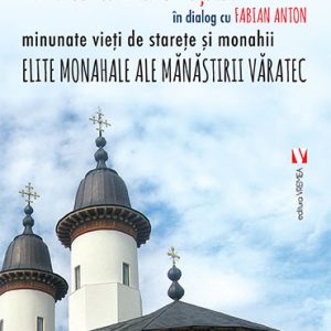 Elite monahale ale Mănăstirii Văratec