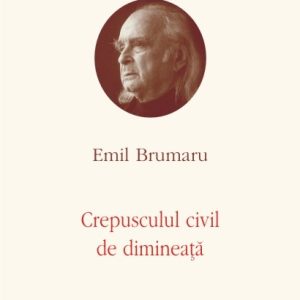 Opere V. Crepusculul civil de dimineata