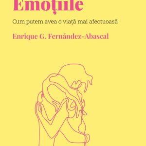 Emotiile. Volumul 11. Descopera Psihologia