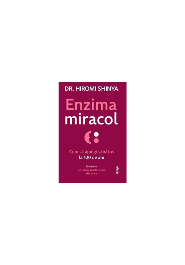 Enzima miracol. Cum sa ajungi sanatos la 100 de ani