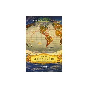 Epocile globalizarii. Geografie, tehnologie si institutii