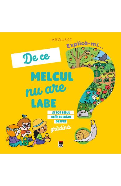 explica_melcul.jpg Explica-mi... de ce melcul nu are labe