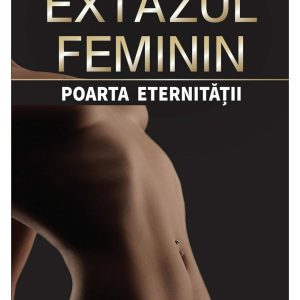 extazul-feminin-poarta-eternitatii-9786066683210-56423-4.jpeg Extazul feminin – poarta eternitatii
