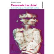 fantomele-trecutului-elisabeth-horowitz.jpg Fantomele trecutului - Elisabeth Horowitz