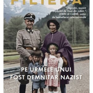 Filiera. Pe urmele unui fost demnitar nazist