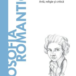 Filosofia romantica. Descopera Filosofia