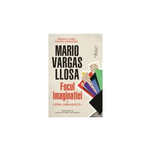 focul-imaginatiei-opera-jurnalistica-i-mario-vargas-llosa-9786060976783-65964-4.jpeg Focul imaginatiei Opera jurnalistica I - Mario Vargas Llosa