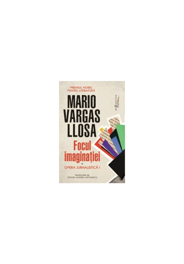 focul-imaginatiei-opera-jurnalistica-i-mario-vargas-llosa-9786060976783-65964-4.jpeg Focul imaginatiei Opera jurnalistica I - Mario Vargas Llosa