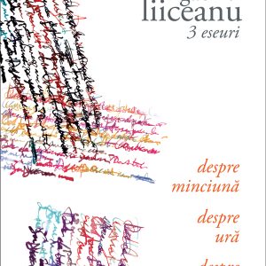 3 eseuri : Despre  seductie, minciuna si ura ( pdf )