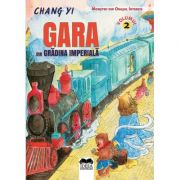 Gara din Gradina Imperiala. Volumul 2. Seria Monstrii din Orasul Interzis - Chang Yi