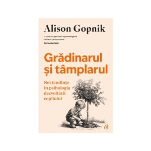 gradinarul-si-tamplarul-alison-gopnik-9786064415790-47684-4.jpeg Gradinarul si tamplarul
