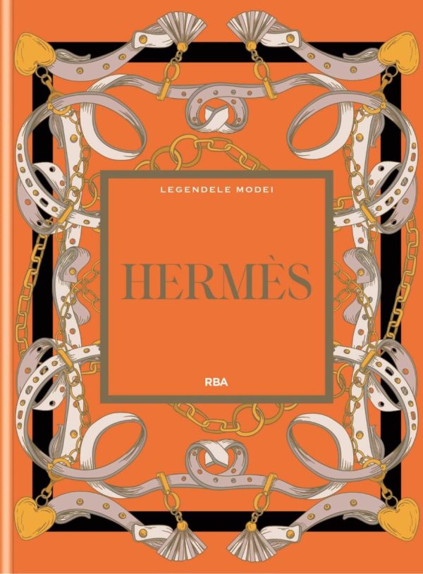 hermes_legendele_modei.jpg Hermes. Numarul 11. Legendele Modei
