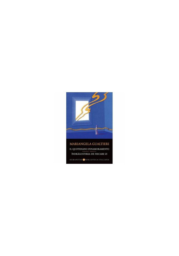 il-quotidiano-innamoramento-indragostirea-de-fiecare-zi-9789735090630-66084-4.jpeg Il quotidiano innamoramento / Indragostirea de fiecare zi