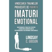 imaturi-emotional-herald.jpg Vindecarea traumelor provocate de parintii imaturi emotional - Lindsay C. Gibson