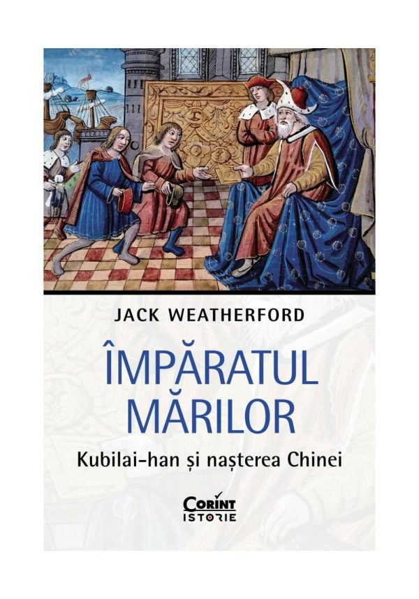 imparatul-marilor-kubilai-han-si-nasterea-chinei-9786303610559-64555-4.jpeg Imparatul Marilor. Kubilai-han si nasterea Chinei