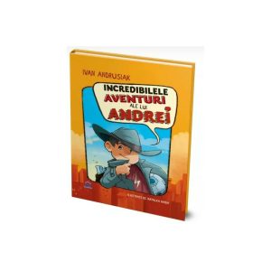 Incredibilele aventuri ale lui Andrei