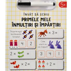 Invat sa scriu. Primele mele inmultiri si impartiri