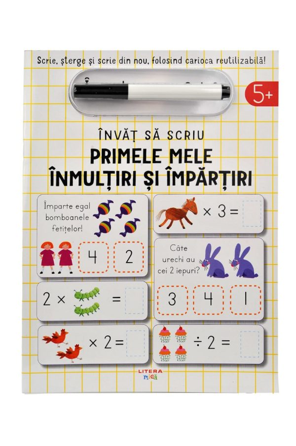 invat_sa_scriu_-_primele_mele_inmultiri_.jpg Invat sa scriu. Primele mele inmultiri si impartiri