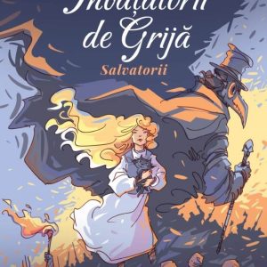 Invatatorii de Grija. Salvatorii. Cartea I