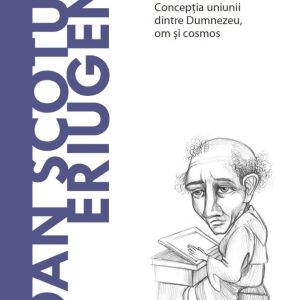 Ioan Scotus Eriugena. Descopera Filosofia