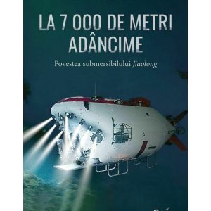 la-7-000-de-metri-adancime-povestea-submersibilului-jiaolong-9786060883982-54995-4.jpeg La 7 000 de metri adancime. Povestea submersibilului Jiaolong