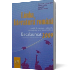 limbarom.3d.png Limba si literatura romana : Modele de rezolvare a subiectelor pentru proba scrisa a examenului de bacalaureat 2009