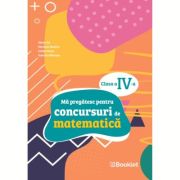 ma-pregatesc-pentru-concursuri-de-matematica_-clasa-a-4-a.jpg Ma pregatesc pentru concursuri de matematica, clasa a 4-a - Mirela Ilie