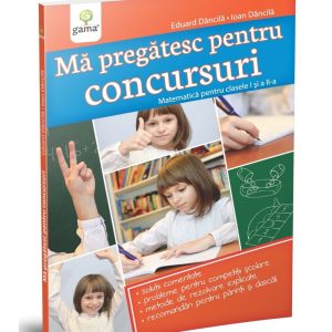 ma-pregatesc-pentru-concursuri-o-matematica-pentru-clasele-i-si-a-ii-a-9789731492827-53234-4.jpeg Ma pregatesc pentru concursuri • Matematica pentru clasele I si a II-a