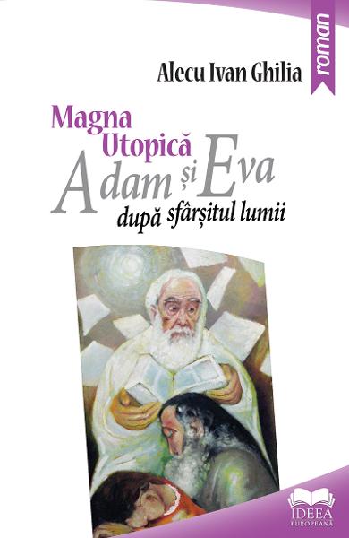 magna_utopica.jpg Magna utopica. Adam si Eva dupa sfarsitul lumii
