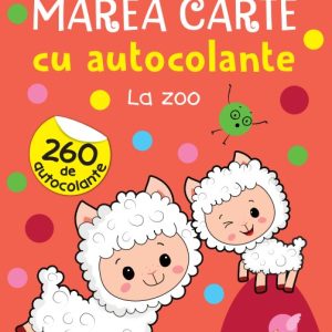 Marea carte cu autocolante. La zoo (2+)