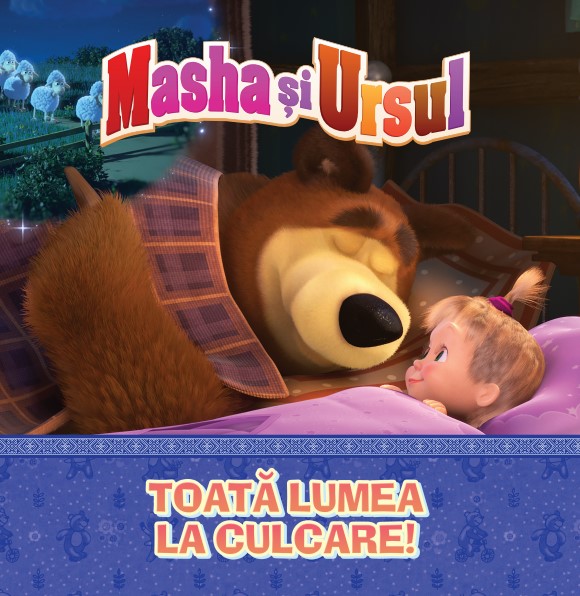 Volumul 20. Masha si Ursul. Toata lumea la culcare!