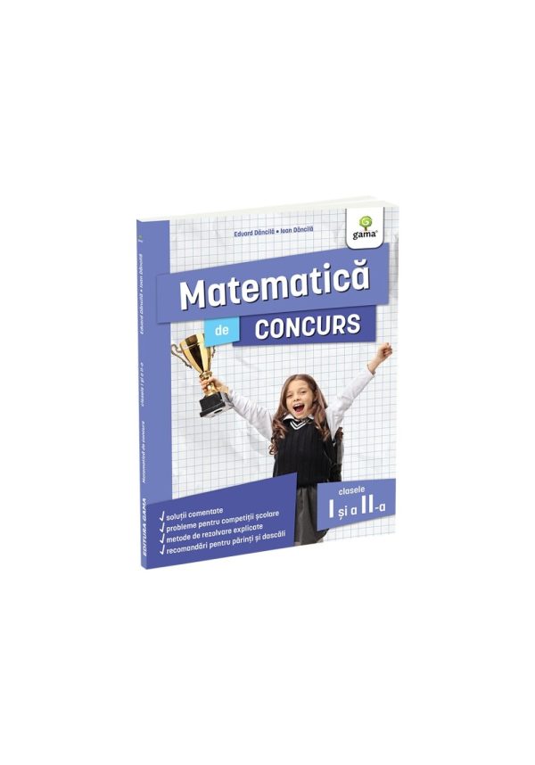 Matematica de concurs clasele I si a II-a. Editia a II-a/ Ma pregatesc pentru concursuri