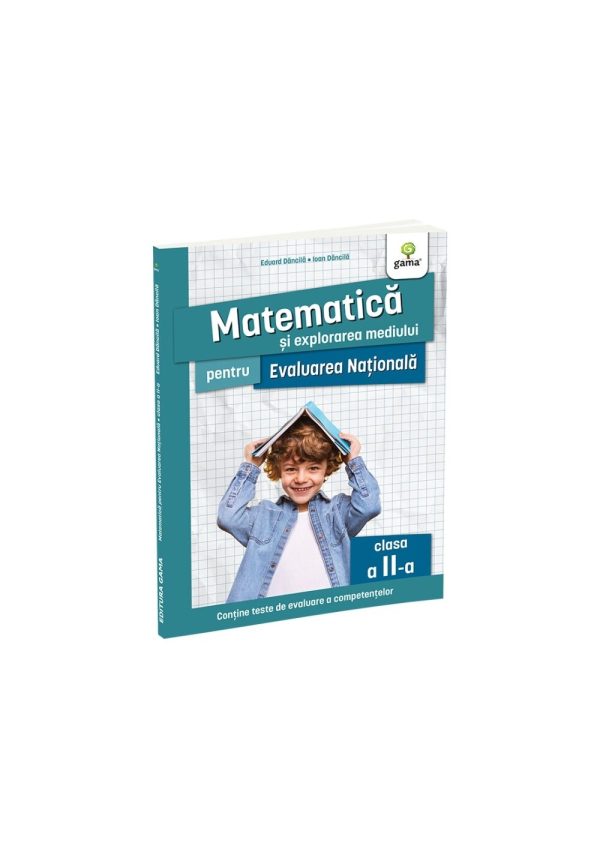 Matematica si explorarea mediului pentru Evaluarea Nationala clasa a II-a. Editia a II-a/ Ma pregate